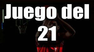 juego del 21 baloncesto